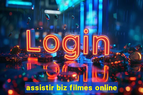 assistir biz filmes online